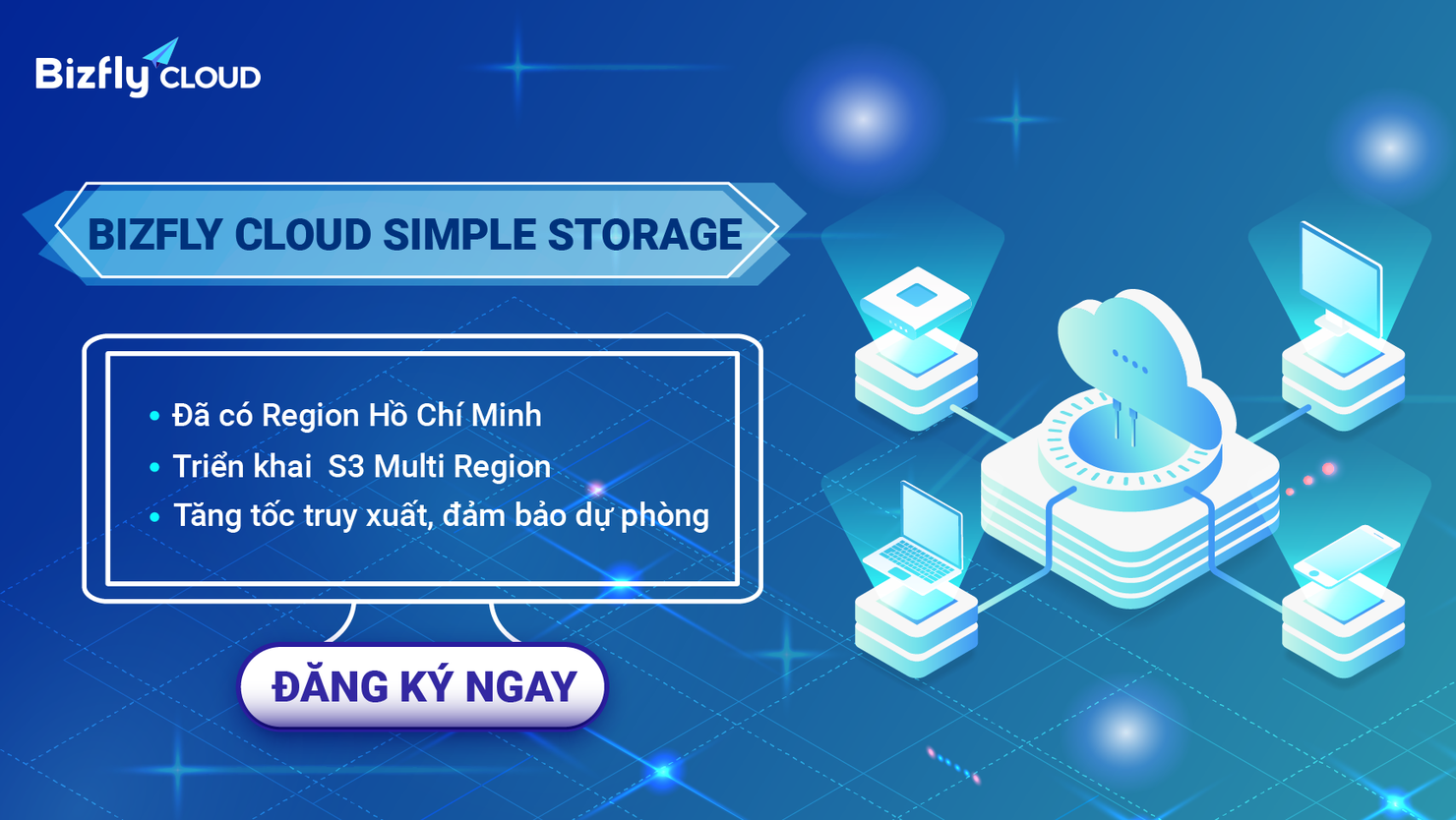 Bizfly Simple Storage đã có region Hồ Chí Minh - Triển khai S3 Multi Region