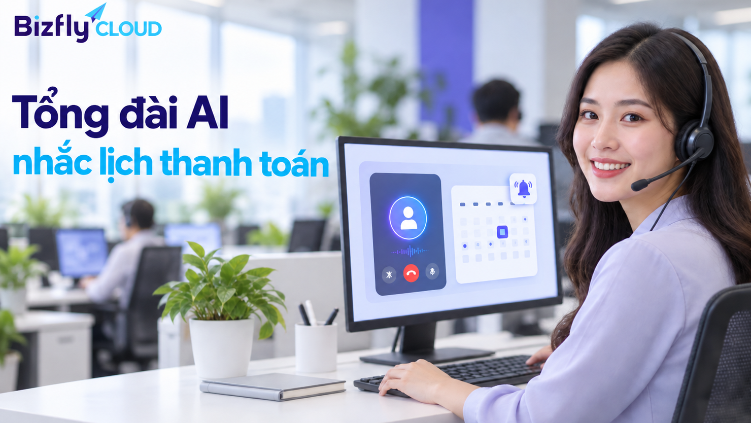 Tổng đài AI nhắc lịch thanh toán: Cách tự động gọi và theo dõi phản hồi