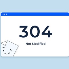 HTTP 304 Not Modified là gì? Tối ưu cache, CDN và SEO