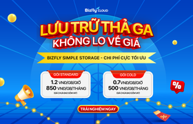 Trải nghiệm Bizfly Simple Storage với mức chi phí vô cùng hấp dẫn