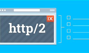 HTTP/2 là gì? Có nên sử dụng CDN hỗ trợ HTTP/2 không?