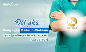 [Case Study] Thẩm mỹ Thu Cúc - Đột phá công nghệ Made-in-Vietnam trong quá trình số hóa hạ tầng dịch vụ