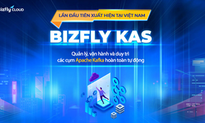 Bizfly Cloud chính thức ra mắt dịch vụ Kafka-as-a-service tiên phong tại Việt Nam