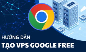 Hướng dẫn đăng ký VPS Google từ A đến Z