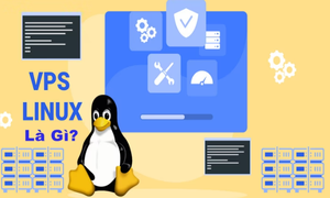 VPS Linux là gì? Ưu điểm và nhược điểm của VPS Linux