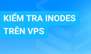 Cách kiểm tra inodes trên VPS đơn giản, chi tiết