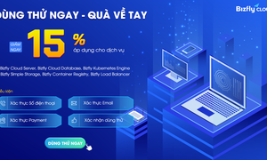 Dùng thử ngay - Quà về tay: Giảm ngay 15% các dịch vụ tại Bizfly Cloud