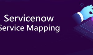 ServiceNow Service Mapping là gì? Tính năng và cách thức hoạt động ServiceNow Service Mapping