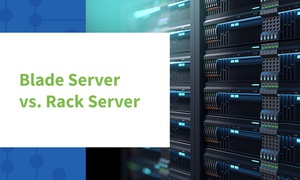 Blade Server và Rack Server: Lựa chọn nào phù hợp cho doanh nghiệp của bạn?