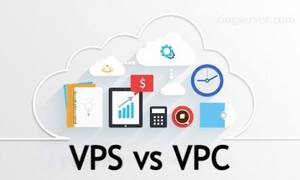 VPS và VPC: Đâu là lựa chọn phù hợp cho doanh nghiệp của bạn