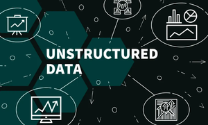 Unstructured Data là gì? Những cơ hội và thách thức khi thực hiện