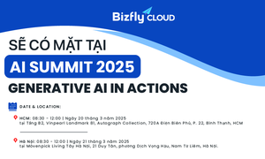 ☁️ Bizfly Cloud sẽ có mặt tại AI Summit 2025: GENERATIVE AI IN ACTIONS