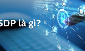 Software Defined Perimeter (SDP) là gì? Cách hoạt động và sự khác biệt so với VPN