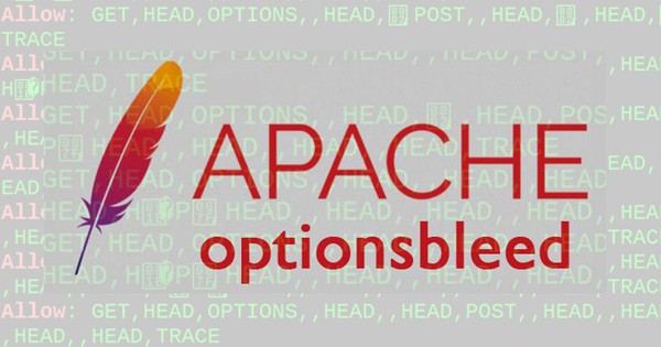 OptionBleed – Lỗ hổng trong phương thức HTTP OPTION cho phép trích xuất thông tin bộ nhớ trên máy chủ Apache