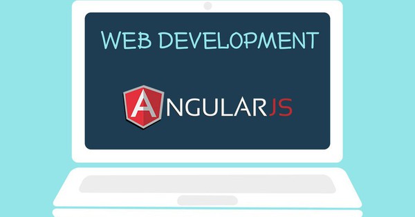 Angularjs Là Gì? Tính Năng, Thành Phần Và ưu điểm Của Angularjs