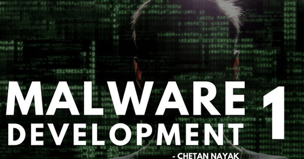 Phát triển phần mềm độc hại - The Dark Side: Phần 1 