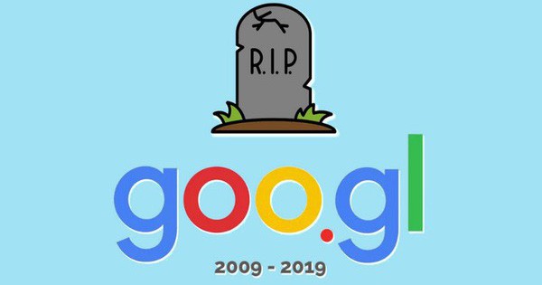 Kể từ bây giờ, trình rút gọn Goo.gl chính thức bị khai tử