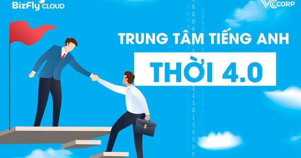 Trung tâm tiếng Anh và xu hướng "lên mây" để bứt phá thời 4.0