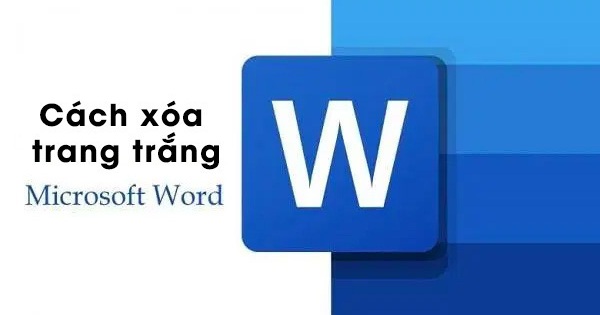 Cách nào là nhanh nhất để xóa trang trắng bất kỳ trong Word 2010? 
