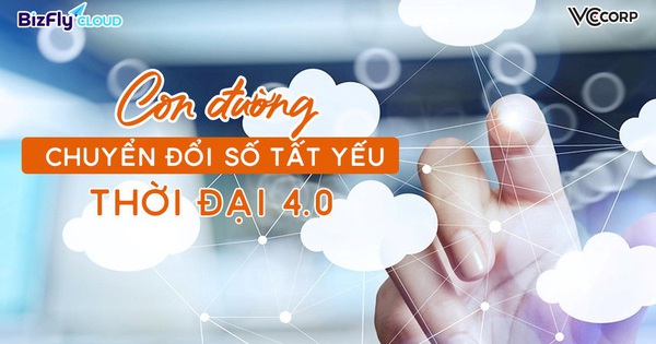 Lên mây: Con đường chuyển đổi số tất yếu thời đại 4.0