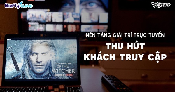 Tối ưu nền tảng giải trí trực tuyến - Cơ hội tăng lượng truy cập giữa cuộc khủng hoảng Covid-19