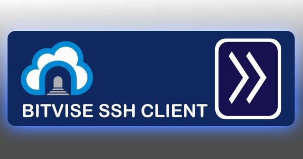 Bitvise SSH client là gì? Hướng dẫn cài đặt Bitvise SSH Client