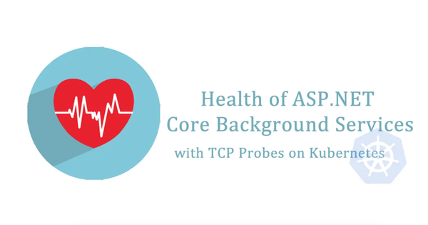 Hướng dẫn theo dõi dịch vụ cốt lõi ASP.NET với TCP Probes trên Kubernetes