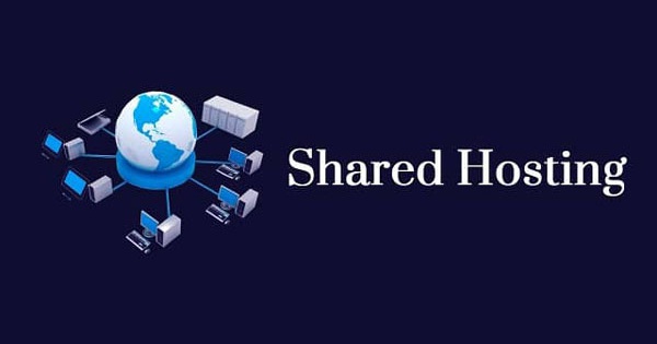 Shared hosting là gì? Những tính năng nổi bật và lưu ý khi sử dụng