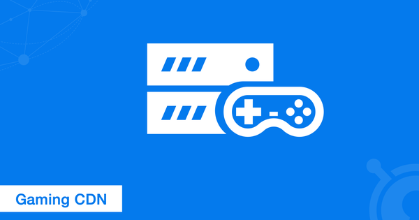 Cải thiện hiệu suất và bảo mật dịch vụ game online với CDN