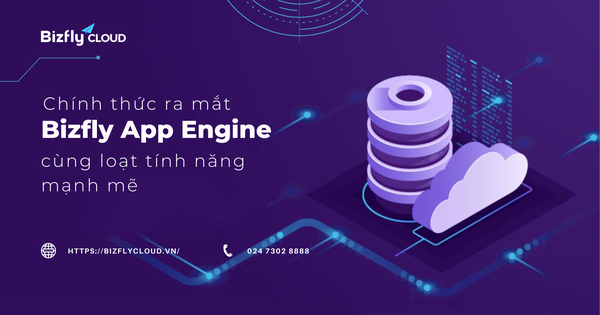Chính thức ra mắt Bizfly App Engine cùng loạt tính năng mạnh mẽ