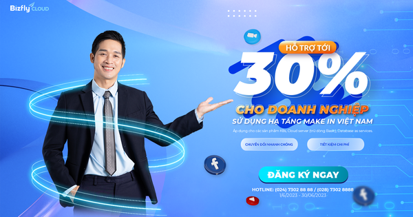 Cơn lốc ưu đãi tháng 6 - Hỗ trợ tới 30% chi phí cho doanh nghiệp sử dụng hạ tầng Make in VietNam