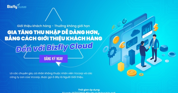 Bizfly Cloud triển khai chương trình “Giới thiệu khách hàng - Thưởng không giới hạn”