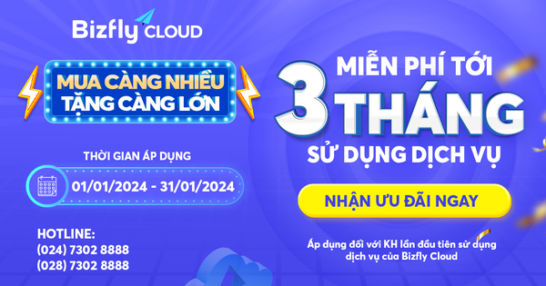 Mua càng nhiều - Tặng càng lớn cùng Bizfly Cloud