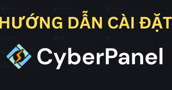 Cài đặt CyberPanel trên VPS: Giải pháp Quản lý Server Hiệu quả
