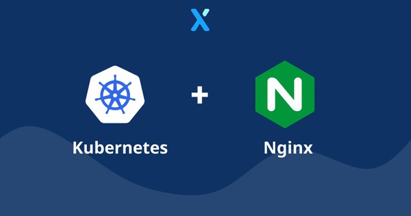 Kubernetes Ingress là gì? Cách tạo Kubernetes Ingress bằng NGINX Controller.
