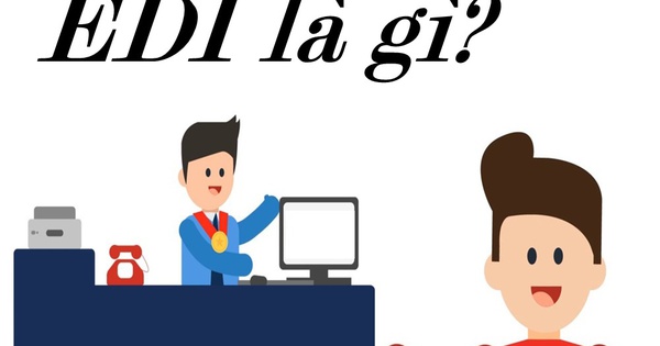 EDI là gì? Quy trình trao đổi dữ liệu điện tử hoạt động như thế nào?