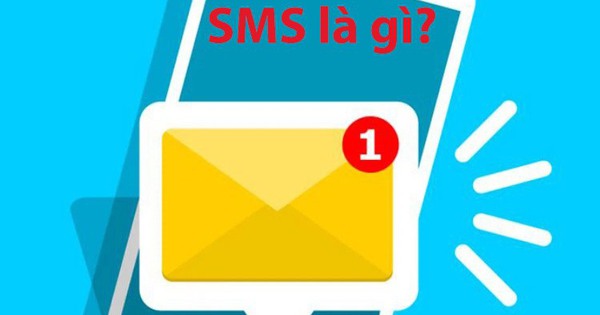 SMS là gì? SMS gửi tin nhắn đi như thế nào?