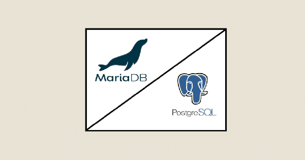 So sánh MariaDB và PostgreSQL: Điểm giống và khác nhau