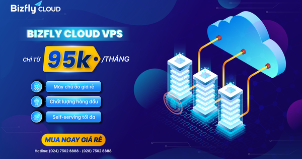 Bizfly Cloud ra mắt dòng Bizfly Cloud VPS đầy đủ hiệu năng - Chỉ từ 95.000đ/tháng!