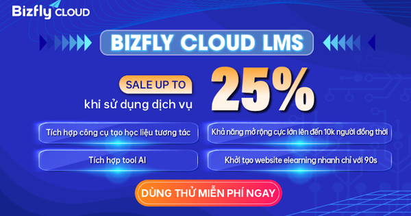 Bizfly Cloud LMS tặng đến 25% chi phí sử dụng dịch vụ