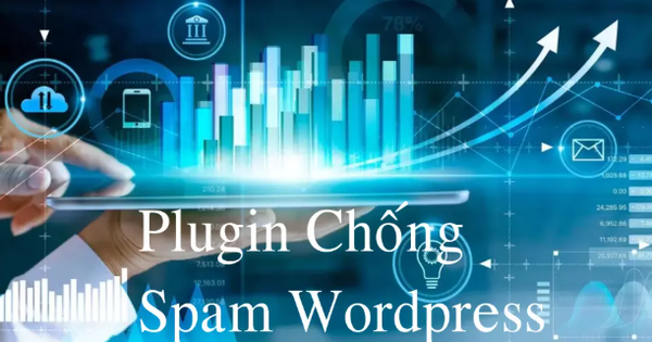 Top 10+ plugin chống spam WordPress hiệu quả