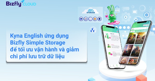 Kyna English ứng dụng Bizfly Simple Storage để tối ưu vận hành và giảm chi phí lưu trữ ổ cứng