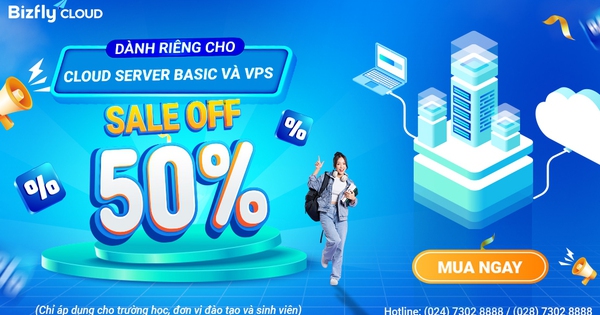 SALE OFF 50% - Cloud Server chỉ từ 55k, VPS chỉ từ 45k