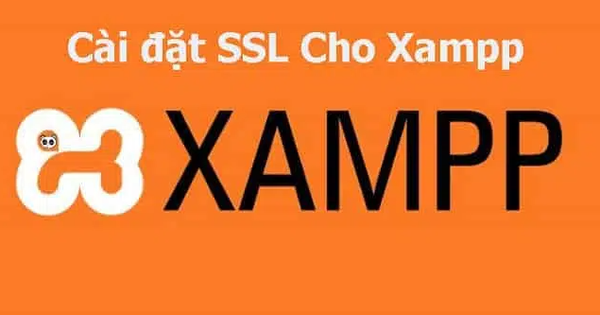 9 Bước cài đặt SSL cho Xampp chi tiết nhất