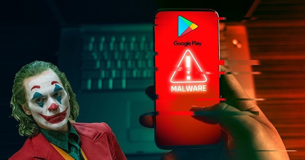 Malware Joker là gì? cách bảo vệ chống lại Malware Joker hiệu quả nhất