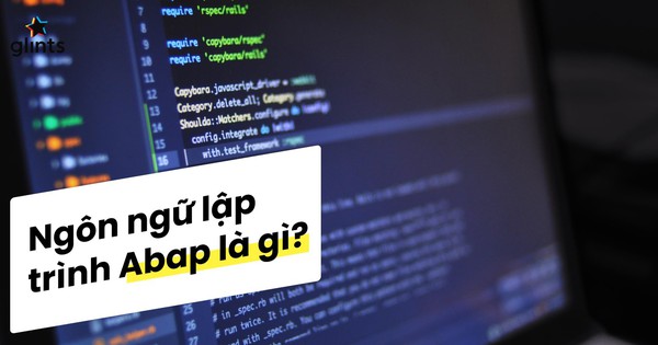 ABAP là gì? Những tính năng hưu ích của ABAP