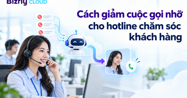 Cách giảm cuộc gọi nhỡ cho hotline chăm sóc khách hàng
