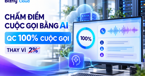 Chấm điểm cuộc gọi bằng AI: QC 100% cuộc gọi thay vì chỉ kiểm tra 2%