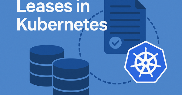 Lease trong Kubernetes là gì?