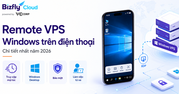 Remote VPS Windows trên điện thoại chi tiết nhất năm 2026